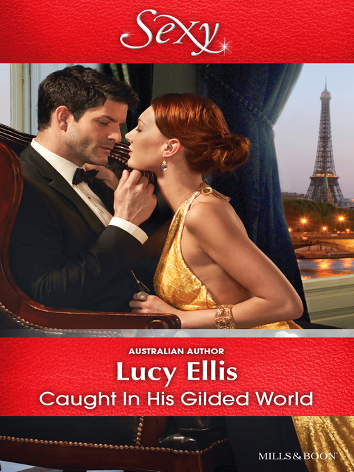 Title details for Caught In His Gilded World by Lucy Ellis - Available